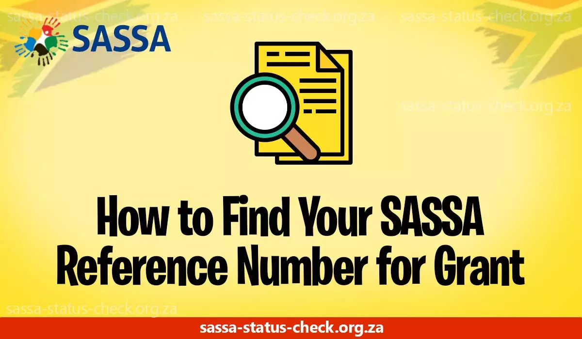 How to Find Your SASSA Reference Number for Grant Applications