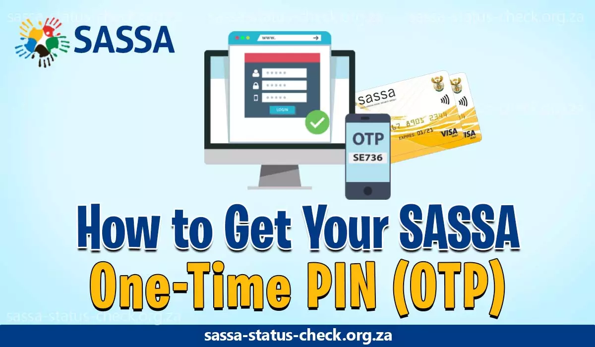 How to Get Your SASSA One-Time PIN (OTP)